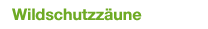 wildschutzzaeune